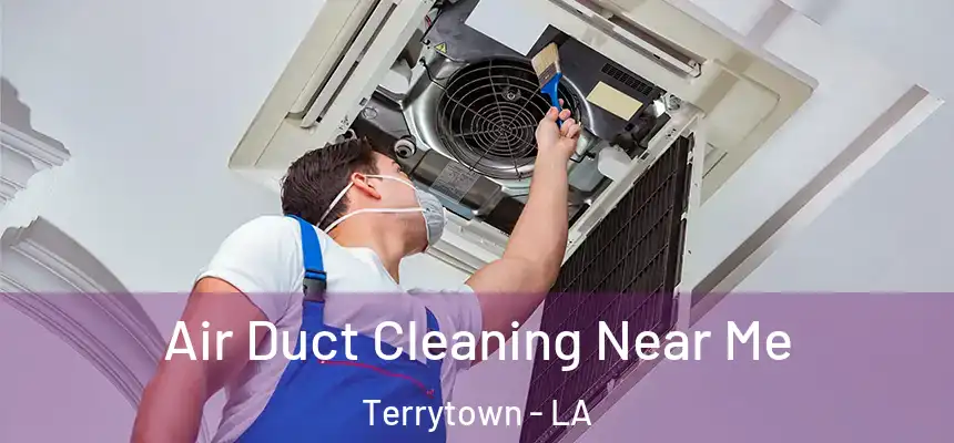 Air Duct Cleaning Near Me Terrytown - LA