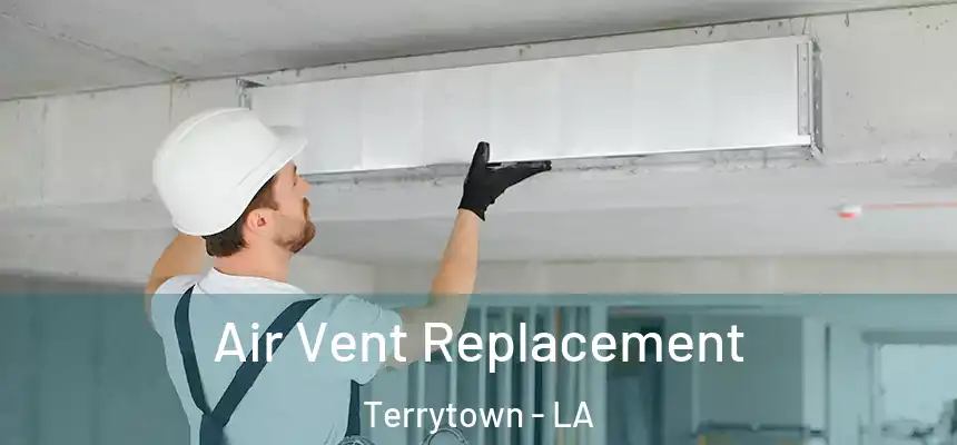  Air Vent Replacement Terrytown - LA