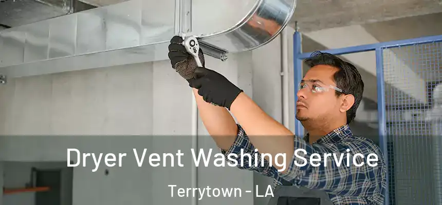 Dryer Vent Washing Service Terrytown - LA