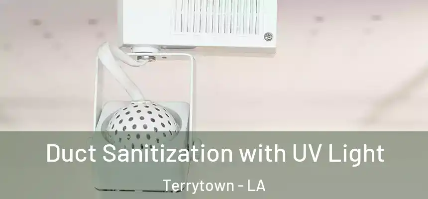  Duct Sanitization with UV Light Terrytown - LA