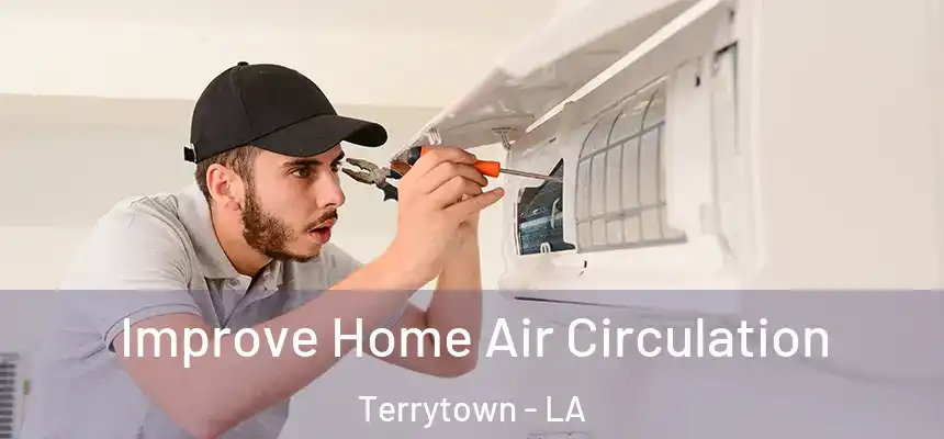 Improve Home Air Circulation Terrytown - LA