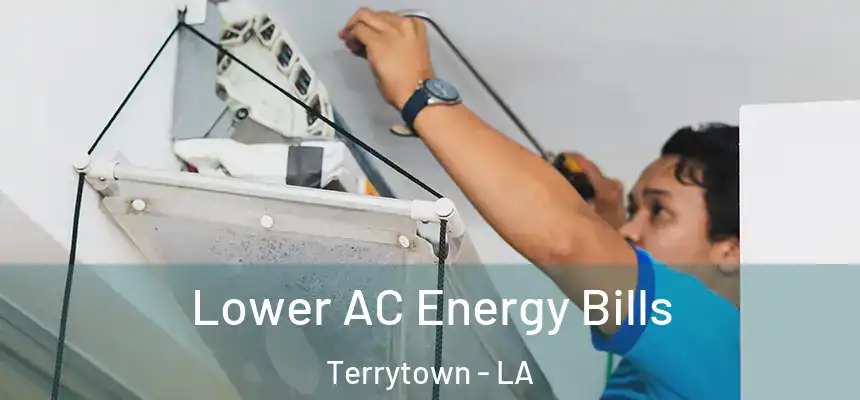  Lower AC Energy Bills Terrytown - LA