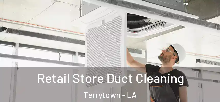  Retail Store Duct Cleaning Terrytown - LA