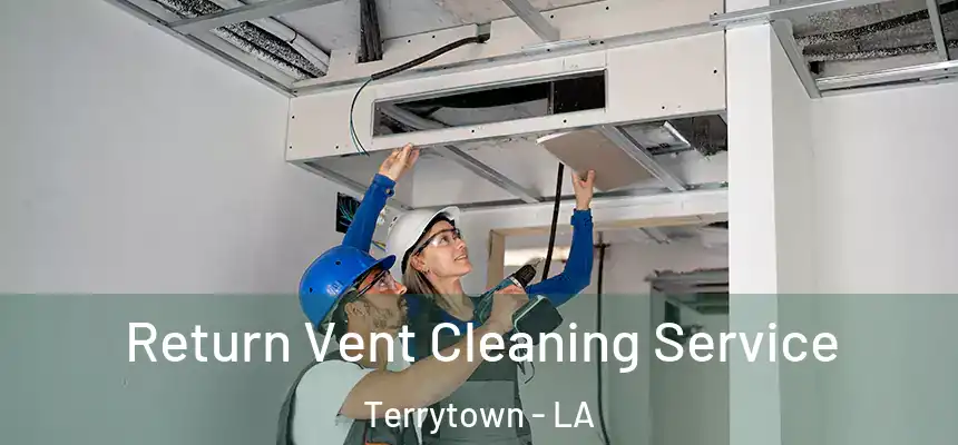  Return Vent Cleaning Service Terrytown - LA